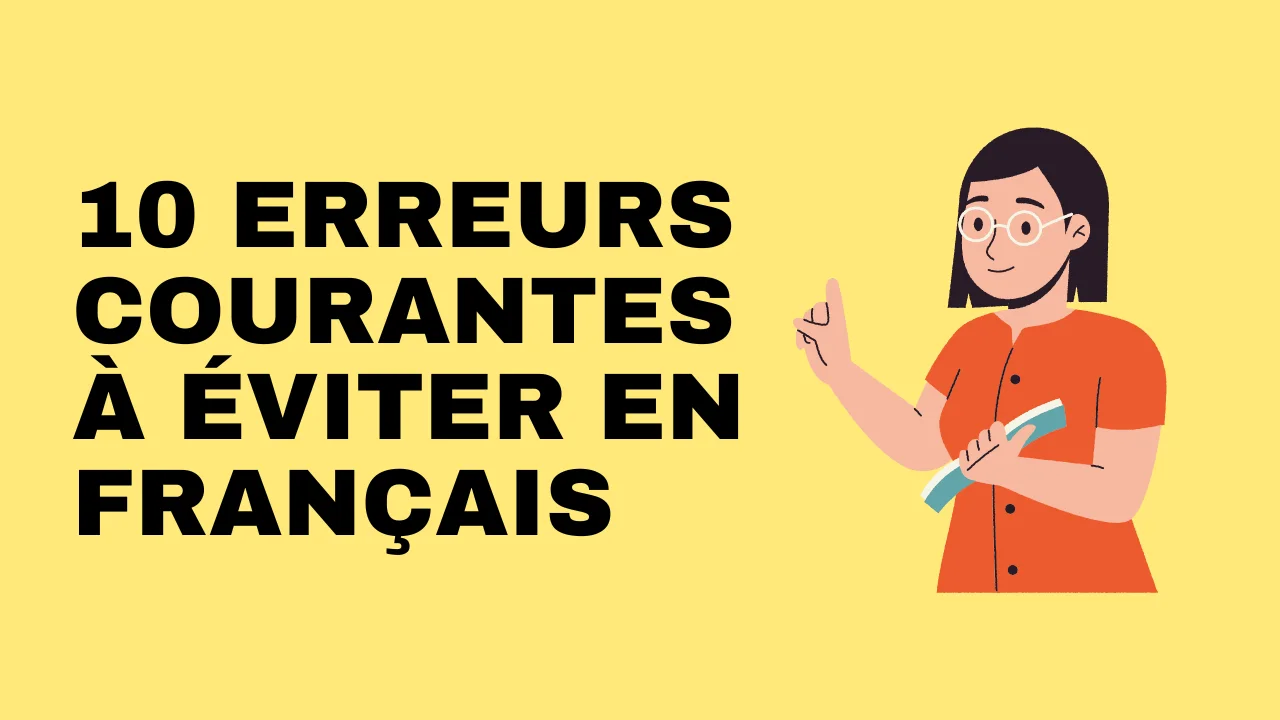 10 fautes courantes en français et leurs corrections